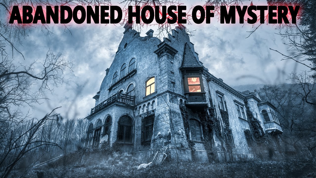 The Mystery Of The Abandoned House 