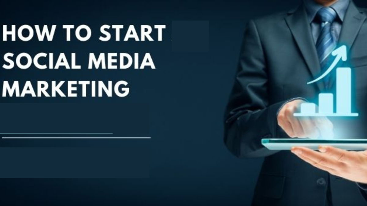 How To Start Social Media Marketing 